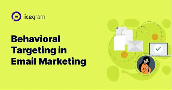 Behavioral Targeting in Email Marketing
