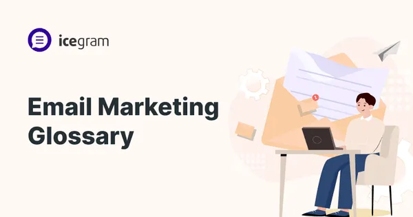 Email marketing glossary