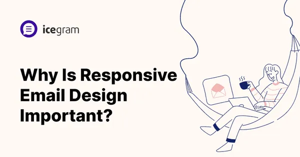 Why Is Responsive Email Design Important_